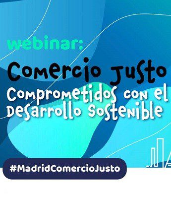 Este jueves 27 mayo: webinar «Comercio Justo compromiso con el desarrollo sostenible»