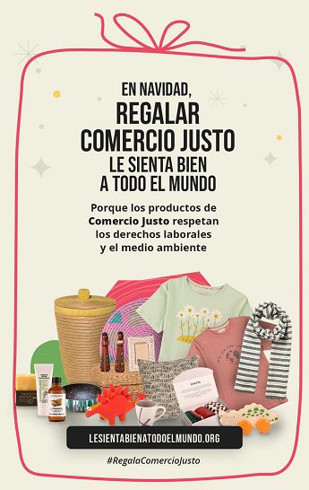 En Navidad, regalar Comercio Justo le sienta bien a todo el mundo